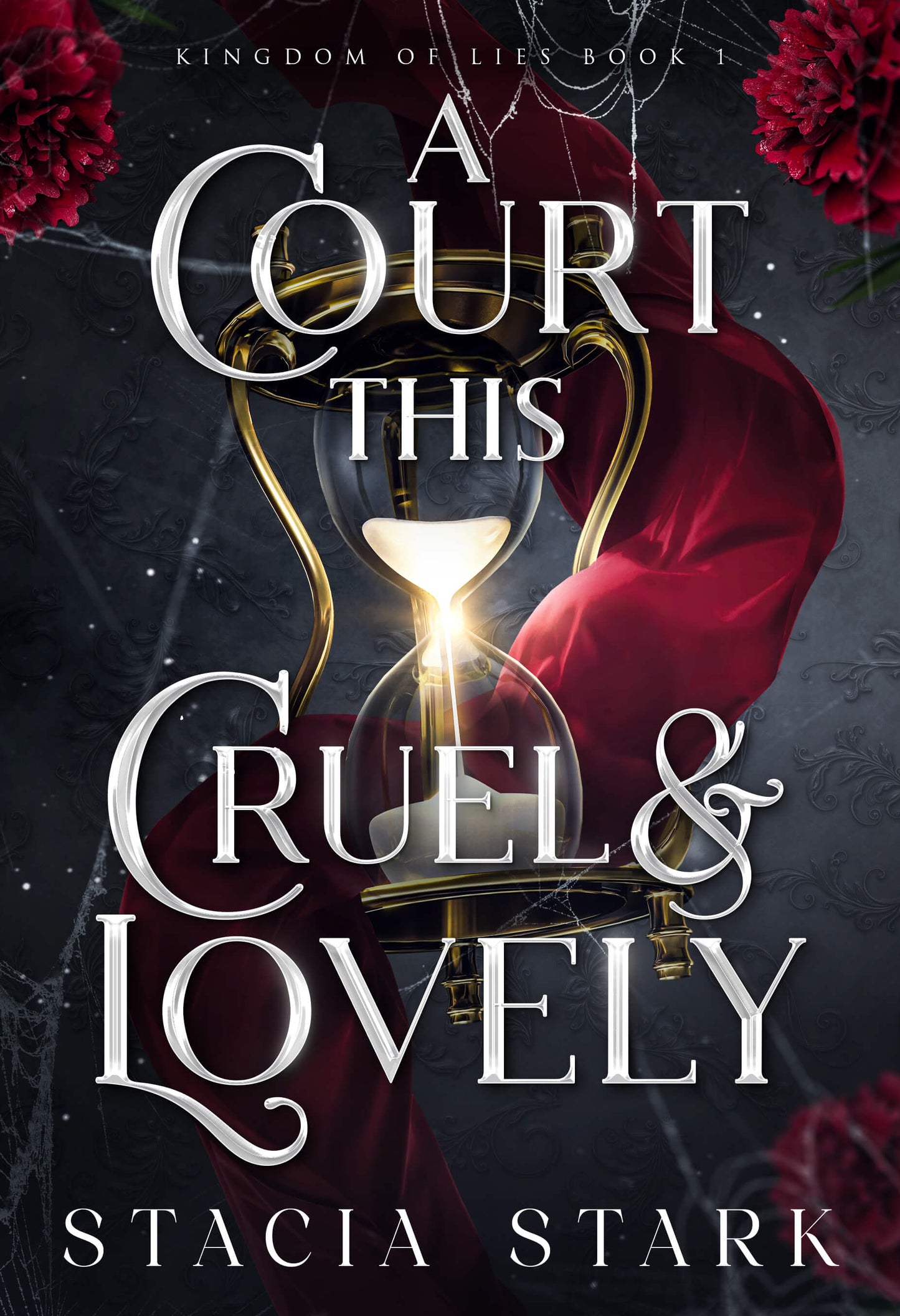 A Court This Cruel and Lovely; Stacia Stark | Paperback Edition (Kingdom of Lies Book 1)