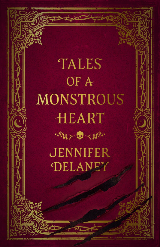 Tales of a Monstrous Heart; Jennifer Delaney | Paperback Edition