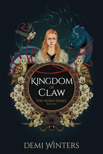 Kingdom of Claw; Demi Winters | Paperback Edition with Signed Bookplate and Artwork Overlay (The Ashen book 2)