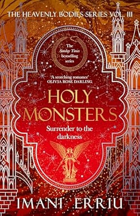 Holy Monsters; Imani Erriu | Heavenly Bodies Book 3 Hardcover Edition (pre-order)