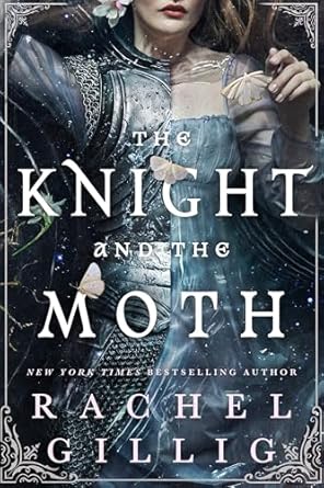 The Knight and the Moth; Rachel Gillig | Hardcover edition
