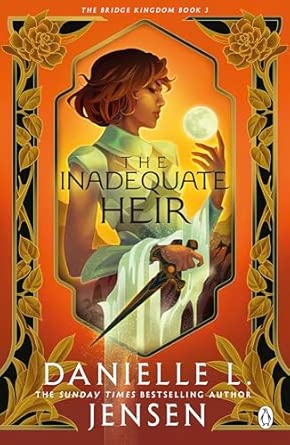 The Inadequate Heir; Danielle L. Jensen | Paperback Edition (Bridge Kingdom Book 3)