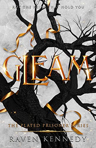 Gleam; Raven Kennedy | Paperback Edition (Plated Prisoner Book 3)