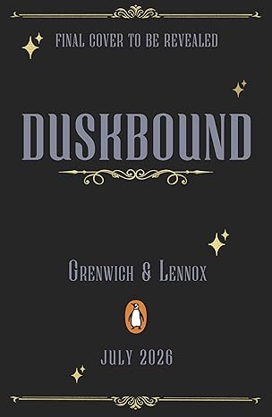 Duskbound; Grenwich and Lennox | Hardcover Edition (pre-order)