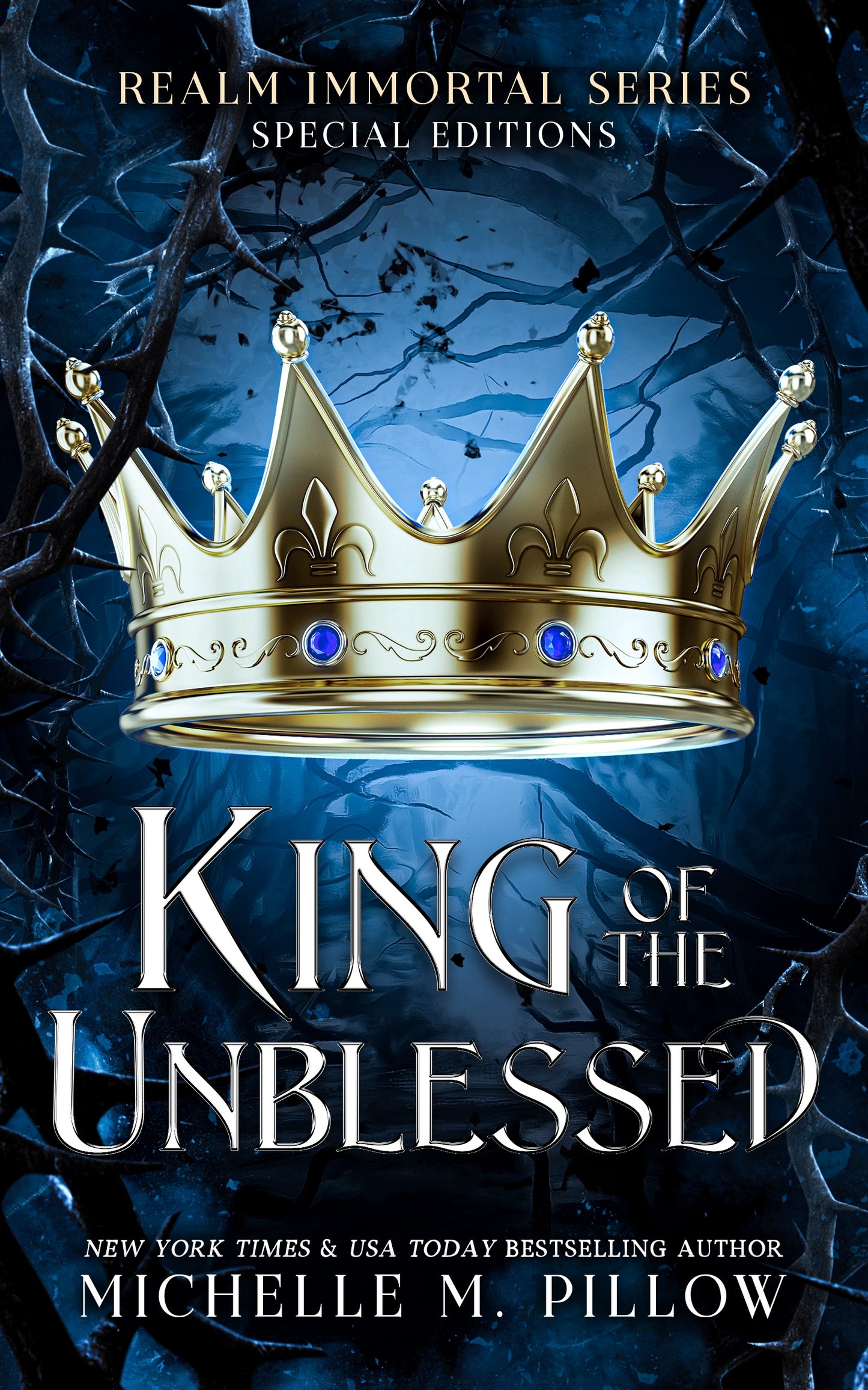 King of the Unblessed; Michelle M Pillow | Hardcover Edition (Realm Immortal Book 1)
