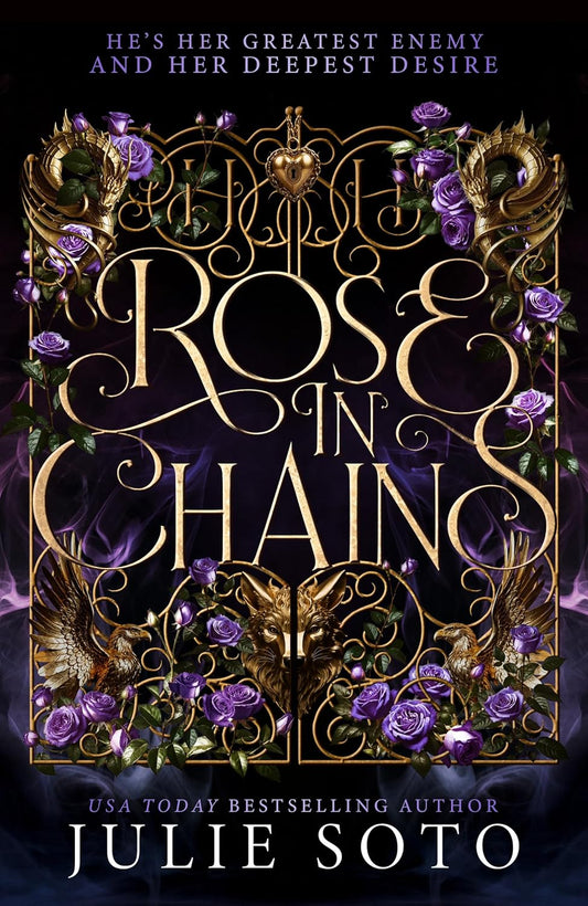 Rose in Chains; Julie Soto | Hardcover Edition