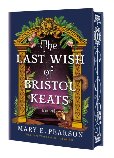 Last Wish of Bristol Keats; Mary E. Pearson | Exclusive Limited Edition Hardcover