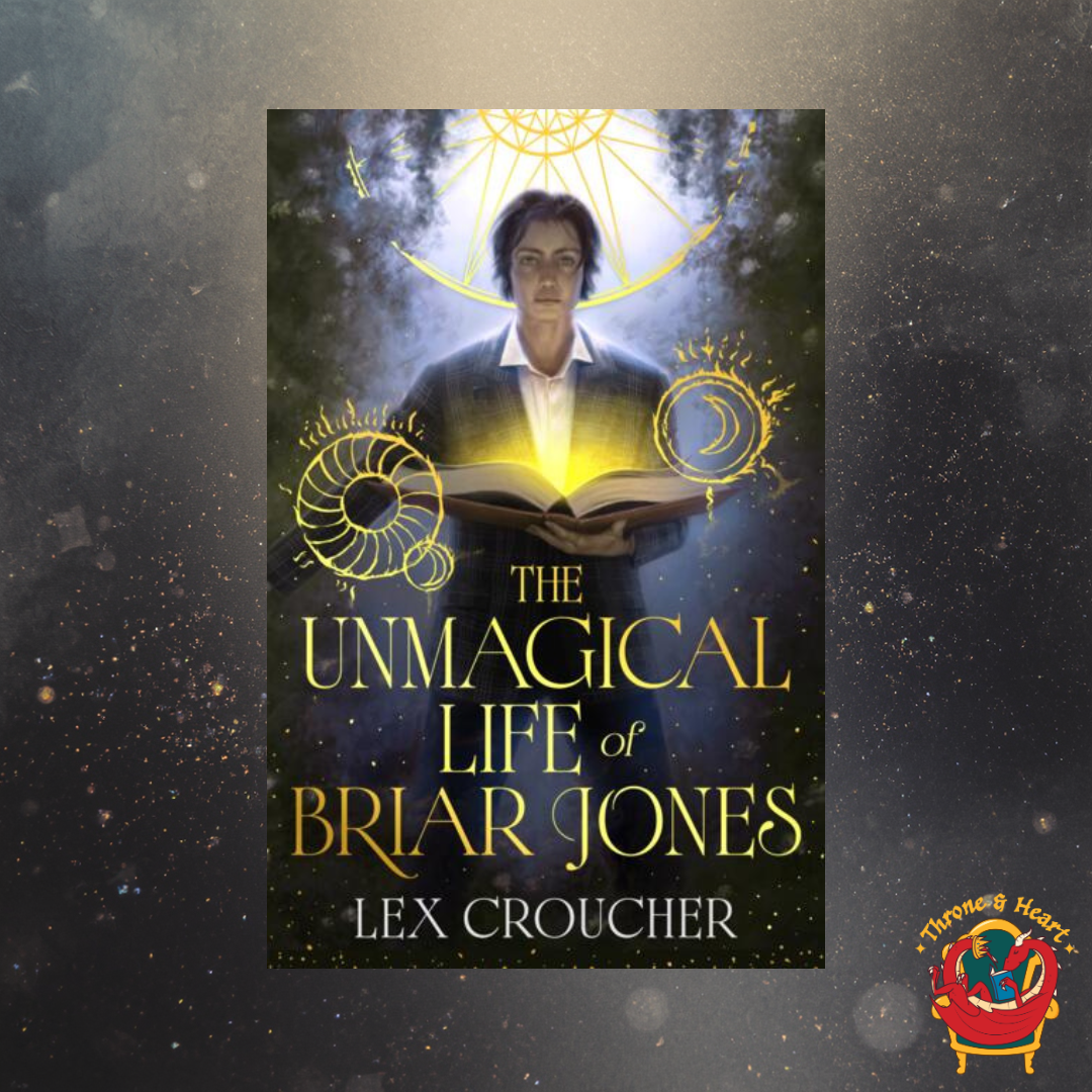 The Unmagical Life of Briar Jones; Lex Croucher | Hardcover Edition