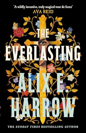 The Everlasting; Alix E. Harrow | Hardcover Edition