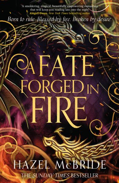 A Fate Forged in Fire; Hazel McBride | Paperback Edition (Bonded to Beasts Book 1)