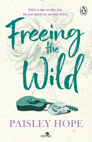 Freeing the Wild; Paisley Hope | Paperback Edition (Silver Pines Book 3)