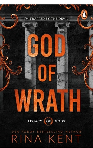 God of Wrath; Rina Kent | Paperback Edition (Legacy of the Gods)