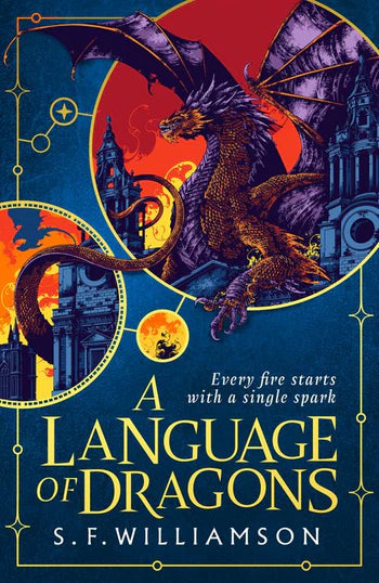 A Language of Dragons; S F Williamson | Hardcover Edition (Language of Dragons Book 1)