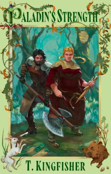 Paladin's Strength; T Kingfisher | Paperback Edition (The Saint of Steel Book 2)