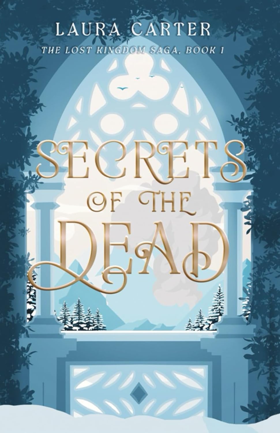 Secrets of the Dead; Laura Carter | Paperback Edition (The Lost Kingdom Saga Book 1)