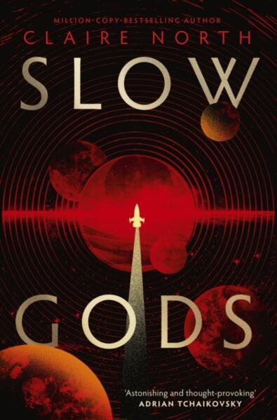 Slow Gods; Claire North | Hardcover Edition