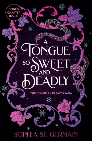A Tongue So Sweet and Deadly; Sophia St. Germain | Paperback Edition (Compelling Fates Saga Book 1)
