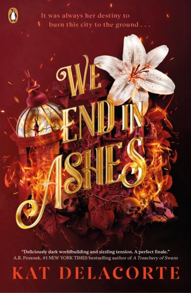 We End in Ashes; Kat Delacorte | Paperback Edition (Skeleton Keepers Book 2)
