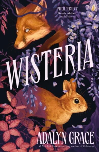 Wisteria; Adalyn Grace | Paperback Edition (Belladonna Book 3)