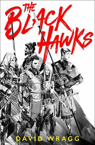 The Black Hawks; David Wragg | Paperback Edition (Articles of Faith Book 1)