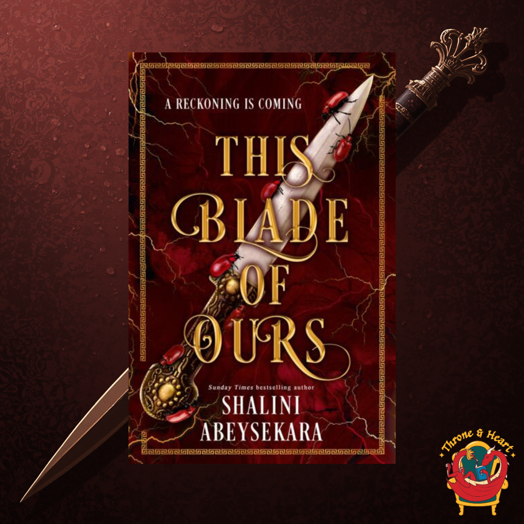 This Blade of Ours; Shalini Abeysekara | Hardcover Edition (This Monster of Mine Book 2) (pre-order)