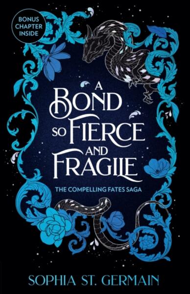 A Bond So Fierce and Fragile; Sophia St. Germain | Paperback Edition (Compelling Fates Saga Book 3)