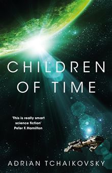Children of Time; Adrian Tchaikovsky | Paperback Edition (Children of Time Book 1)