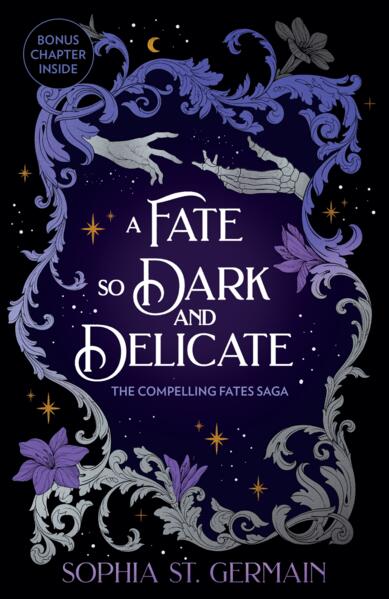 A Fate So Dark and Delicate; Sophia St. Germain | Paperback Edition (Compelling Fates Saga Book 4)