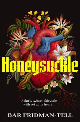 Honeysuckle; Bar Fridman-Tell | Hardcover Edition