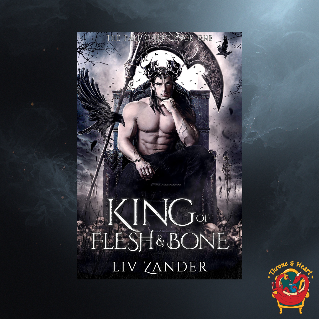 King of Flesh and Bone; Liv Zander | Paperback Edition (The Pale Court Duet Book 1)