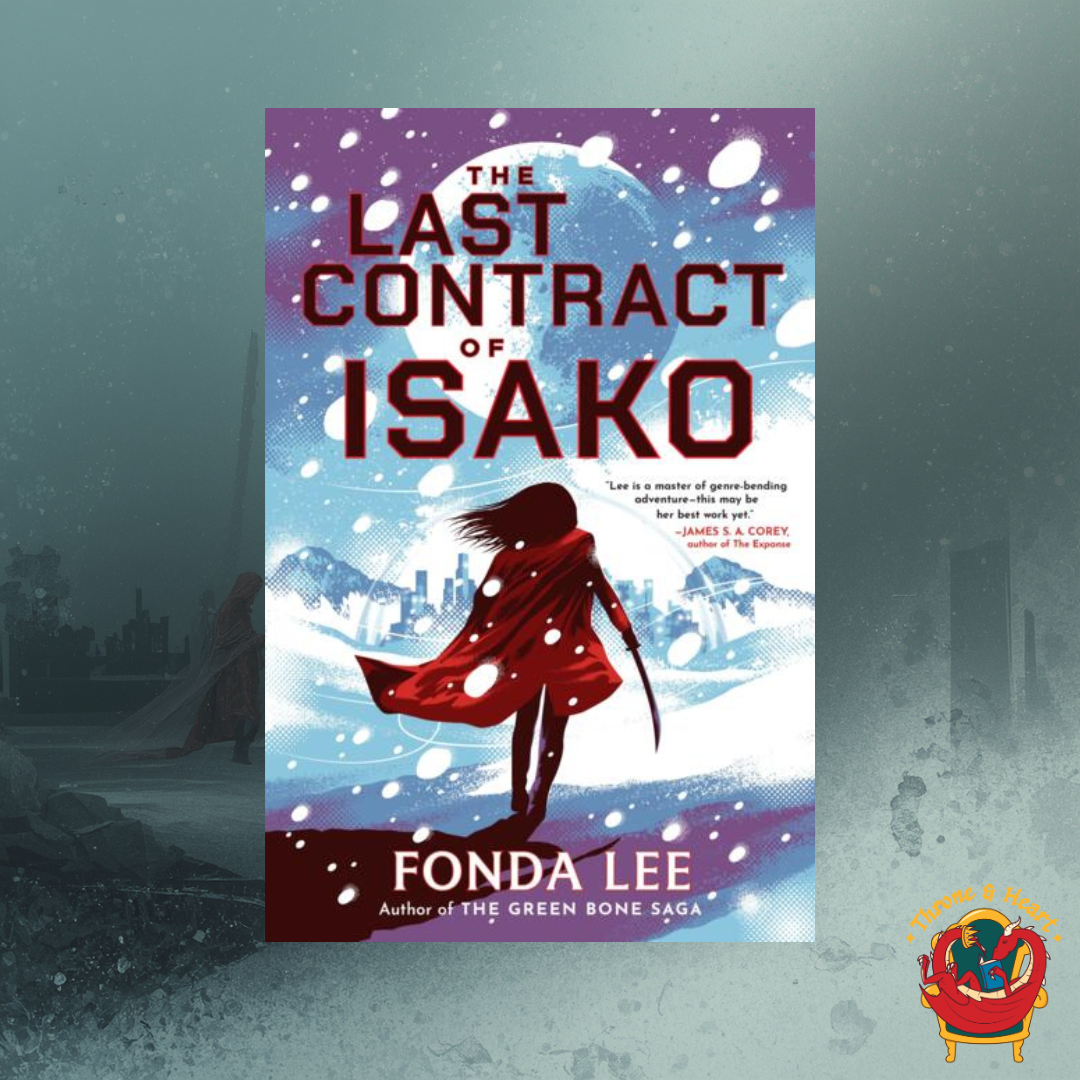 The Last Contract of Isako; Fonda Lee | Hardcover Edition