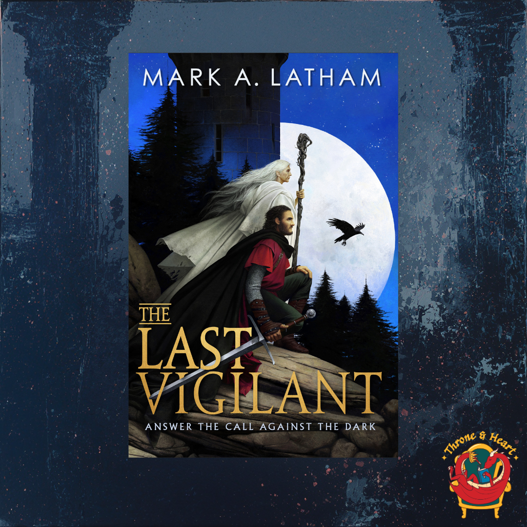 The Last Vigilant; Mark A. Latham | Paperback Edition (Kingdom of Oak and Steel Book 1)
