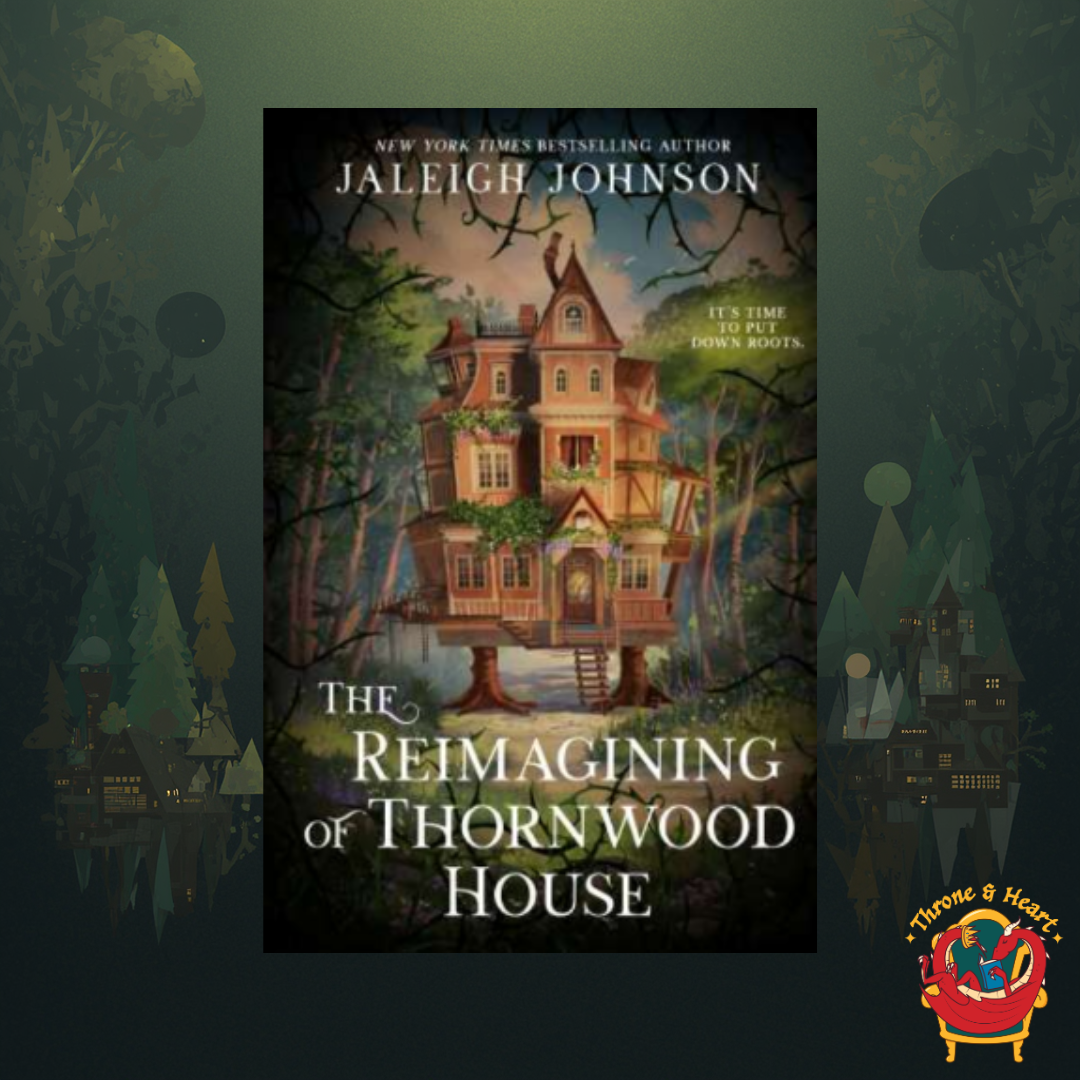 The Reimagining of Thornwood House; Jaleigh Johnson | Hardcover Edition
