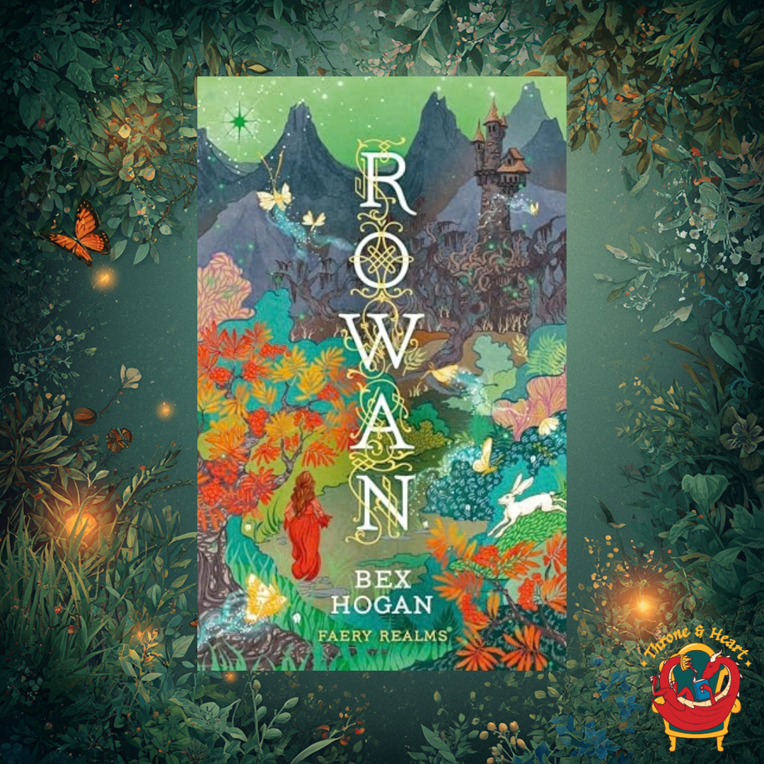 Rowan; Bex Hogan | Hardcover Edition (Faerie Realms Book 3)