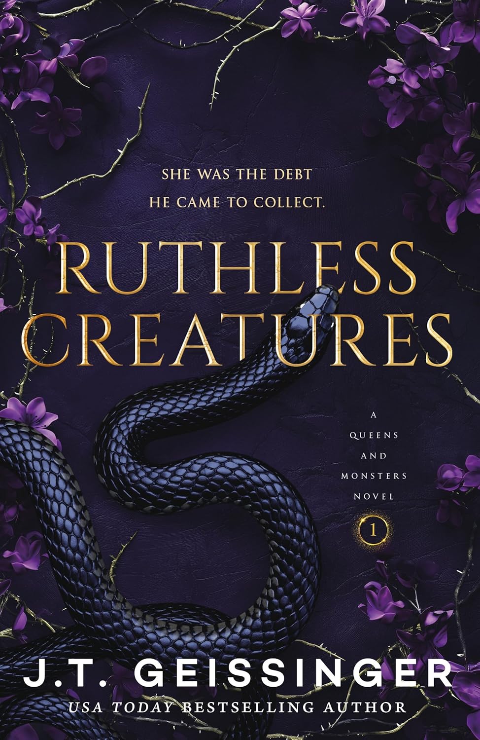 Ruthless Creatures; J. T. Geissinger | Paperback Edition (Queens and Monsters Book 1)