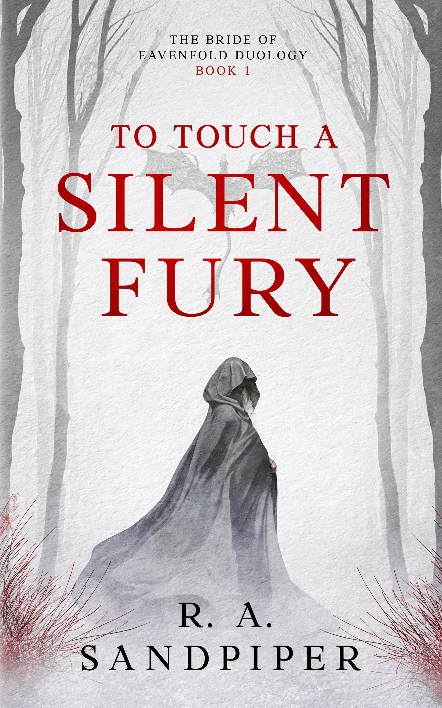 To Touch a Silent Fury; R. A. Sandpiper | Paperback Edition (The Bride of Eavenfold Book 1)