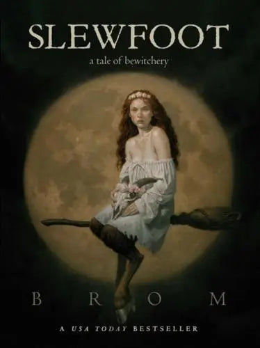 Slewfoot: A Tale of Bewitchery; Brom | Paperback Edition