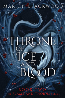 Throne of Ice and Blood; Marion Blackwood | Paperback Edition (Flame and Thorns Book 2)