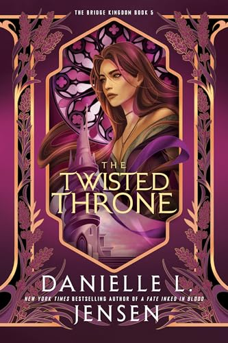 The Twisted Throne; Danielle L. Jensen | Paperback Edition (The Bridge Kingdom Book 5)