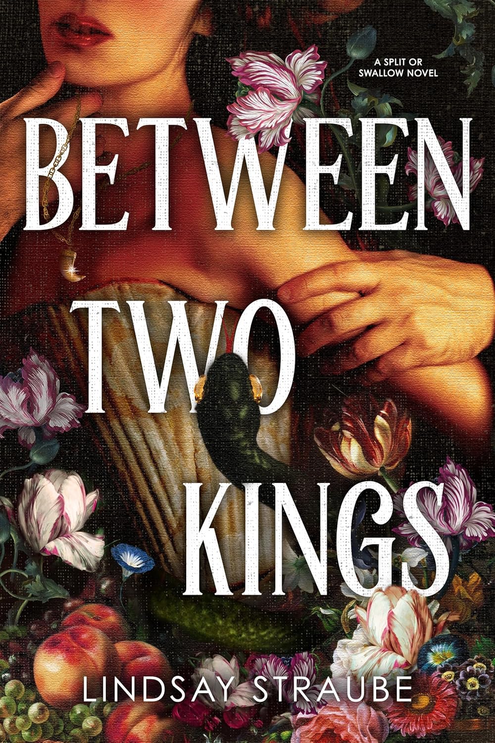 Between Two Kings; Lindsay Straube | Hardcover Edition (Split or Swallow Book 2)