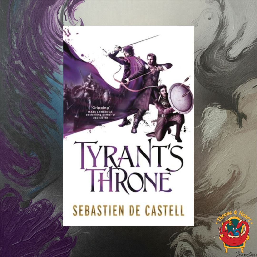 Tyrant's Throne; Sebastien de Castell | Paperback Edition (Greatcoats Book 4)