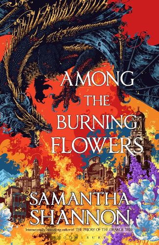 Signed Hardback of Among the Burning Flowers; Samantha Shannon | Roots of Chaos Series