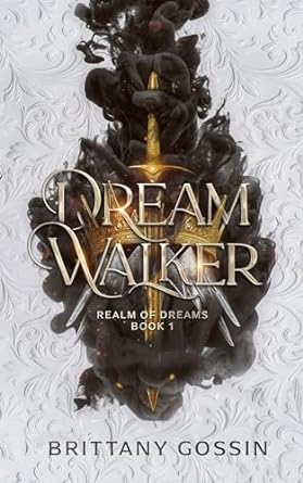 Dreamwalker; Brittany Gossin | Paperback Edition