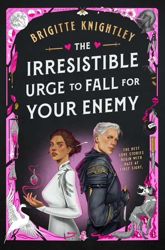 The Irresistible Urge to Fall for your Enemy; Brigitte Knightley | Hardcover Edition