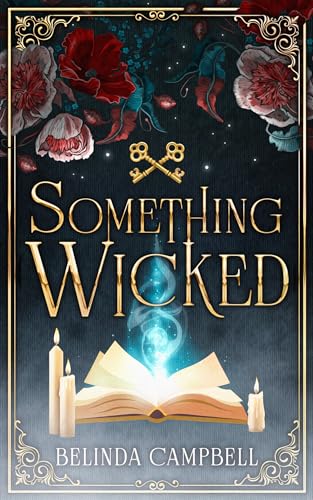 Something Wicked; Belinda Campbell | Signed Paperback Edition by Local Indie Author