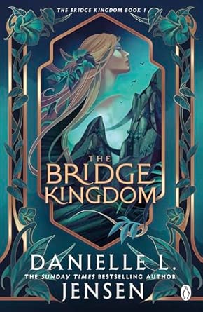 The Bridge Kingdom; Danielle L. Jensen | Paperback Edition (Bridge Kingdom Book 1)