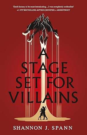 A Stage Set for Villains; Shannon J. Spann | Hardcover Edition