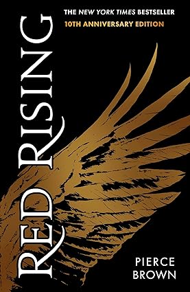 Red Rising; Pierce Brown | Paperback 10th Anniversary Edition (Red Rising Saga book 1)
