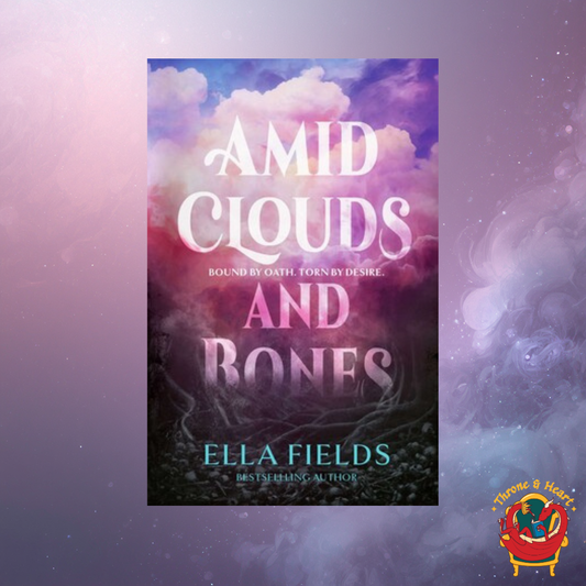 Amid Clouds and Bones; Ella Fields | Paperback Edition