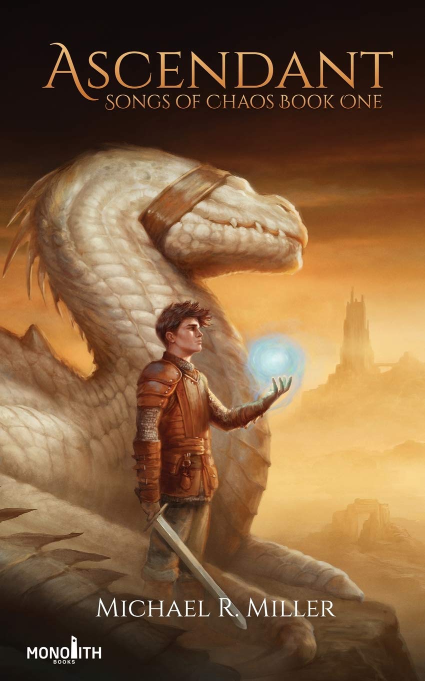 Ascendant; Michael R. Miller | Paperback Edition (Songs of Chaos Book 1)